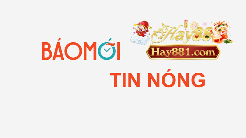 Hay88 báo mới